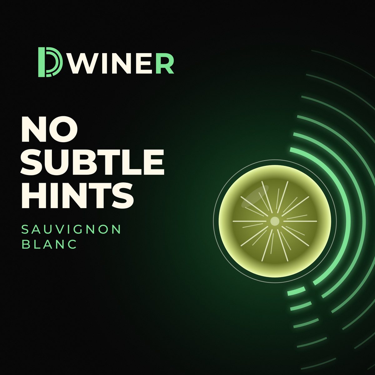 Cover von No Subtle Hints. Ein blassgrünes Glas von oben, mit grünen Schallwellen. Sauvignon Blanc.