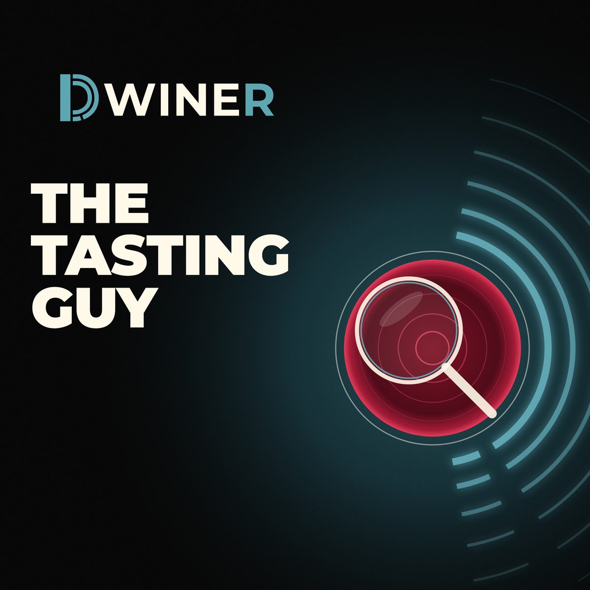 Cover von The Tasting Guy. Ein rotes Glas von oben, eine Lupe darüber, mit petrolfarbenen Schallwellen.